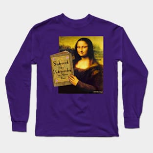 Mona Lisa: Subvert the Patriarchy Long Sleeve T-Shirt